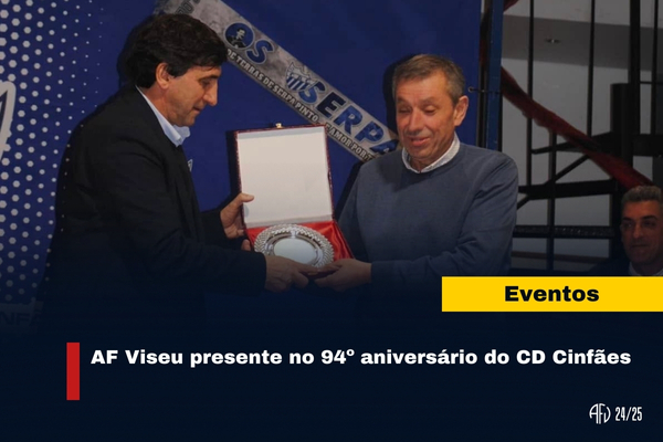 AF Viseu presente no 94º aniversário do CD Cinfães